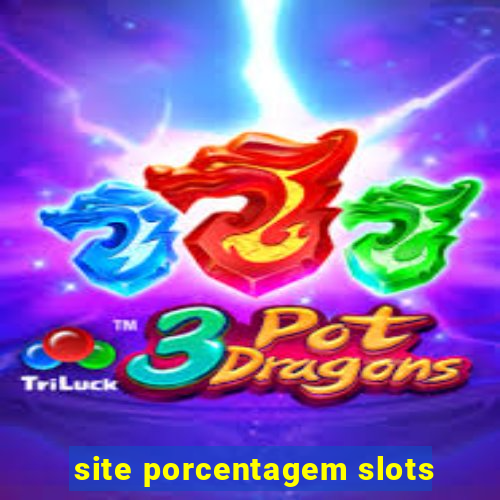 site porcentagem slots